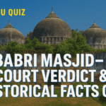 Babri Masjid – Court Verdict & Historical Facts Quiz